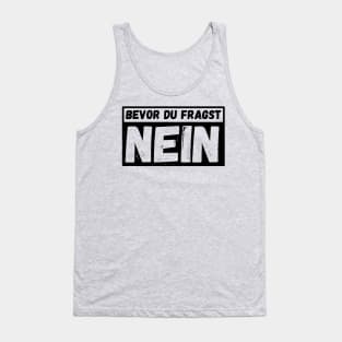 bevor du fragst nein  funny saying lustige Sprüche Tank Top